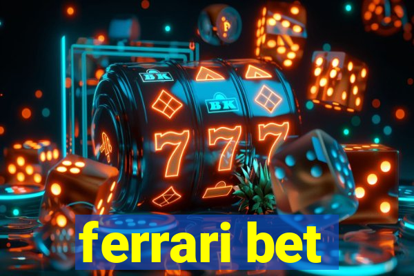 ferrari bet